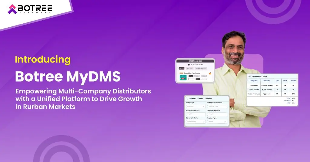 Introducing Botree MyDMS: Empowering Multi-Company Distributors with a Unified Platform to Drive Growth in Rurban Markets
